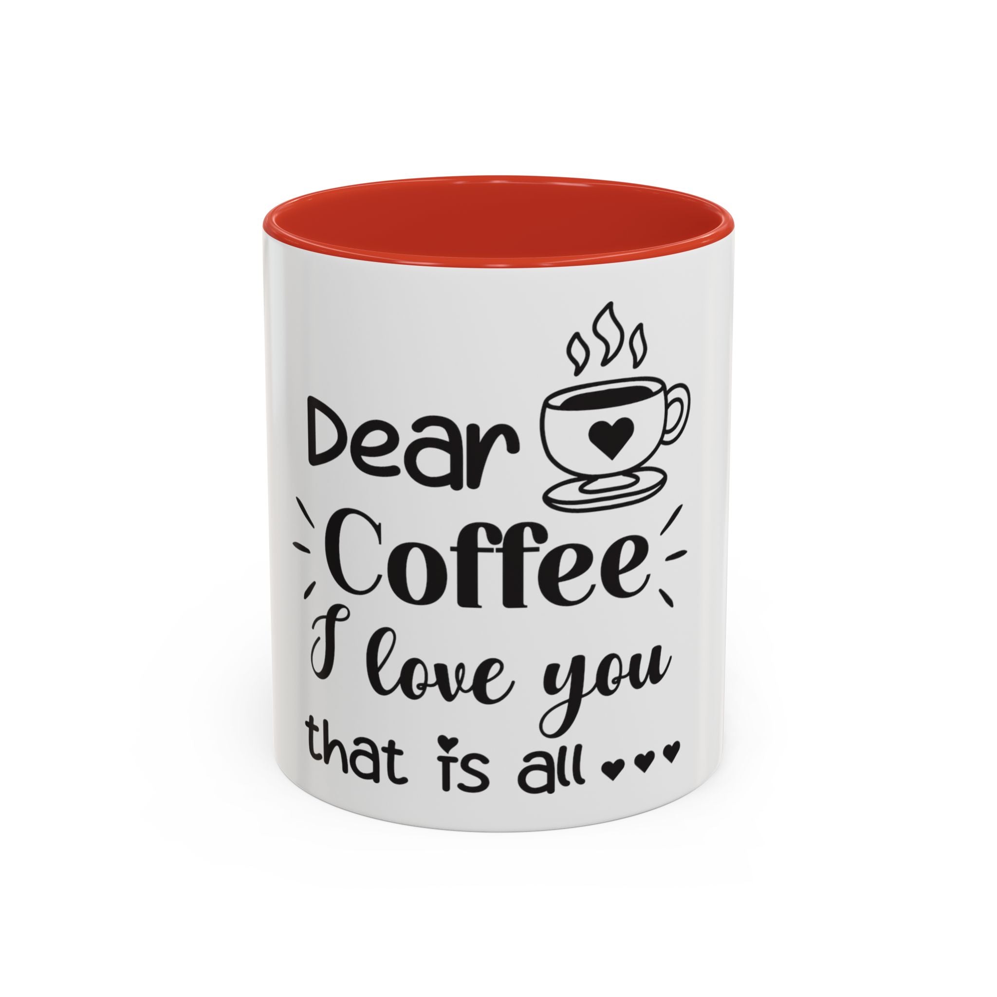 Coffee Mug — "Dear Coffee, I Love You" Accent Ceramic Mug (11/15oz)