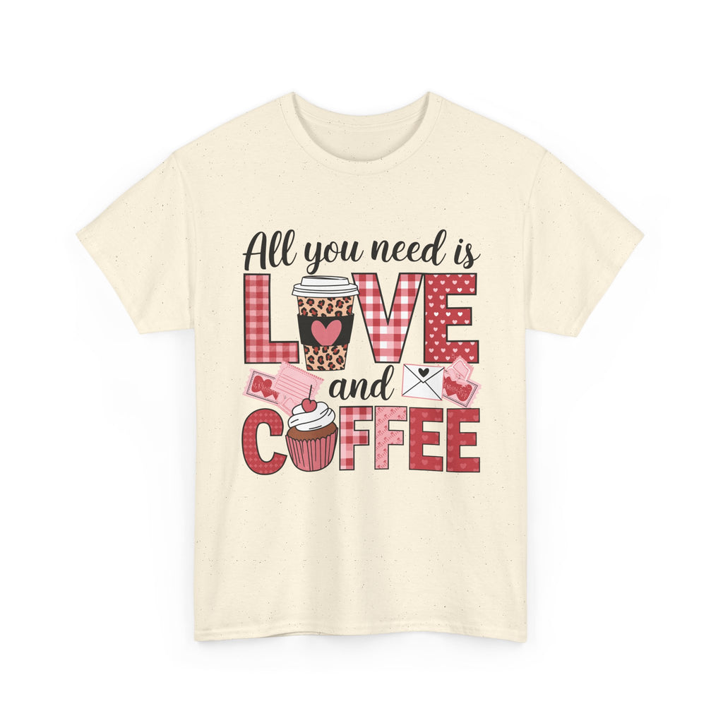 All You Need Is Love and Coffee T-Shirt — Valentine Coffee Tee