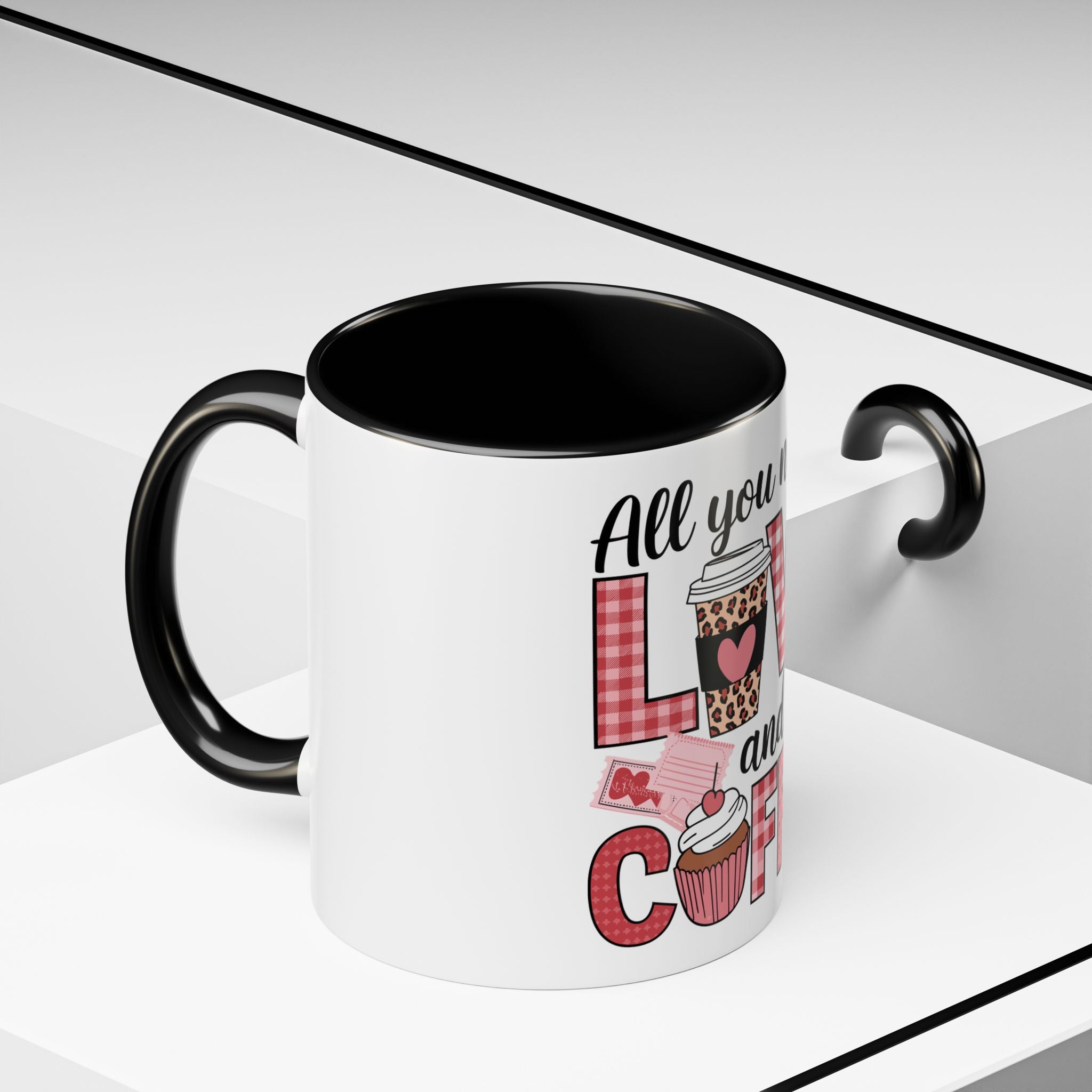 All You Need Is Love and Coffee Accent Mug — Valentine’s Day Cute Coffee Cup (11/15oz)