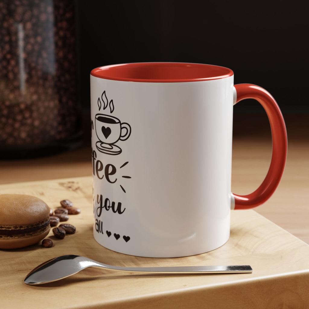 Coffee Mug — "Dear Coffee, I Love You" Accent Ceramic Mug (11/15oz)