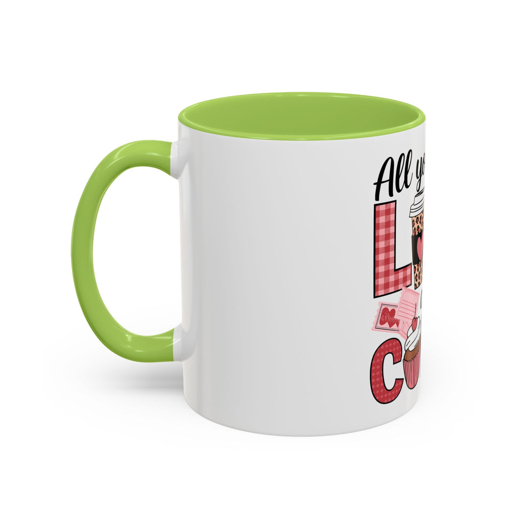 All You Need Is Love and Coffee Accent Mug — Valentine’s Day Cute Coffee Cup (11/15oz)
