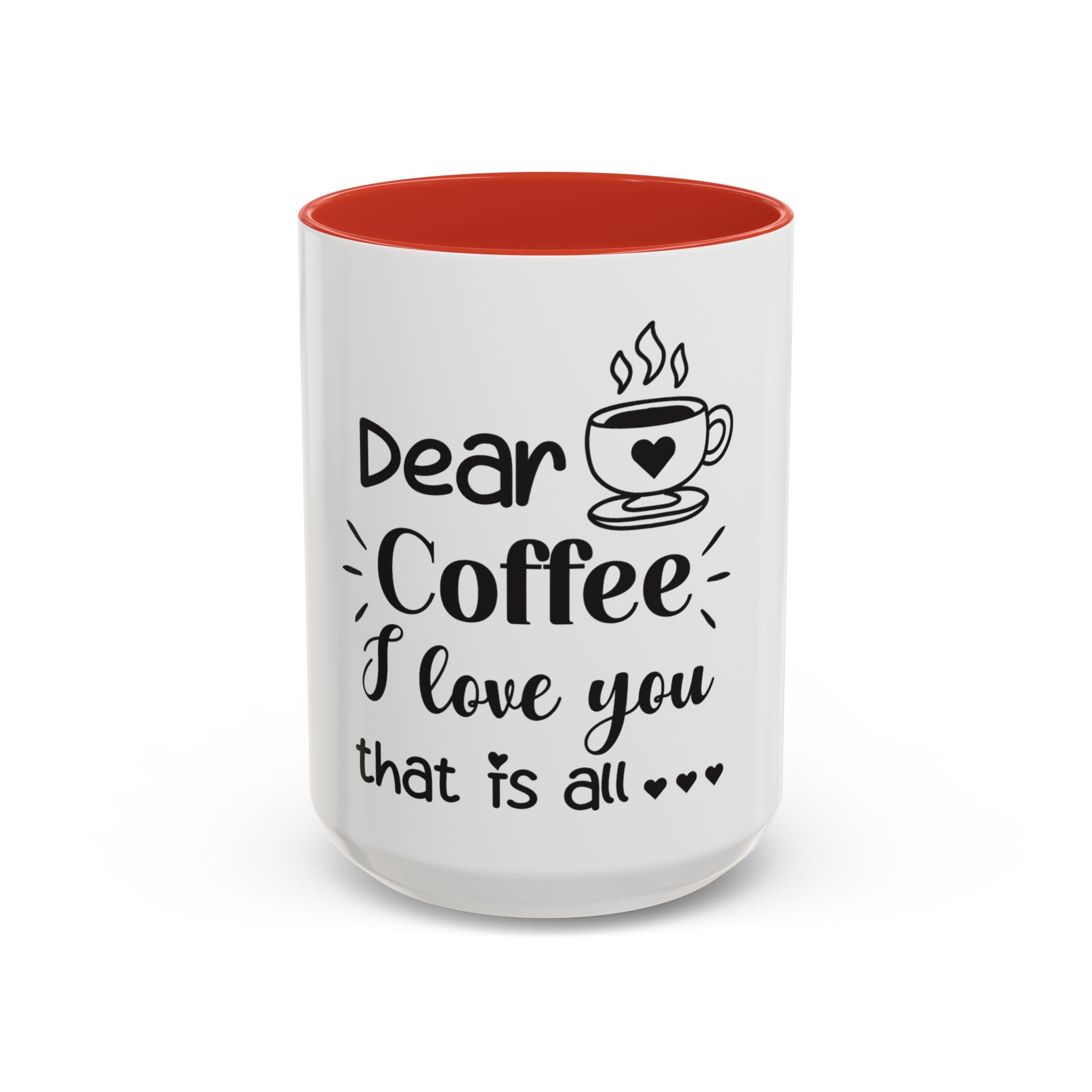 Coffee Mug — "Dear Coffee, I Love You" Accent Ceramic Mug (11/15oz)