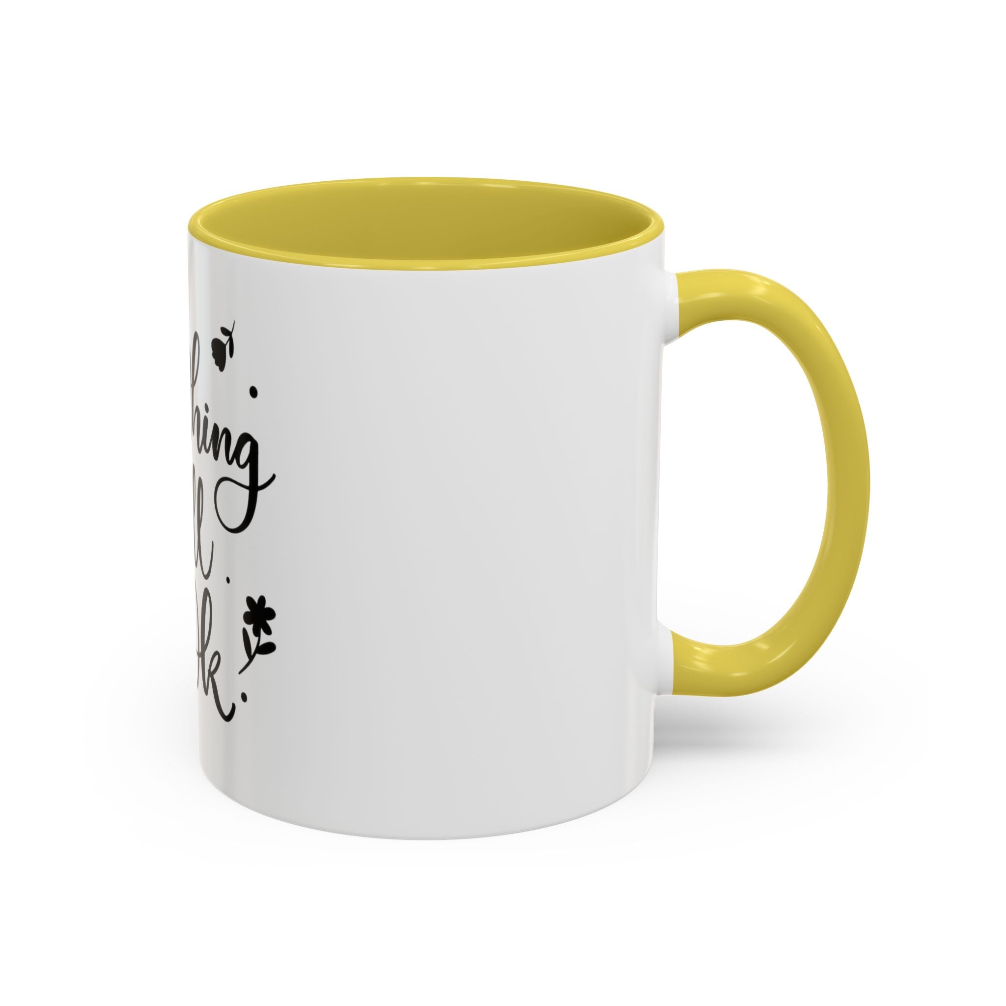 Everything Will Be Ok Mug — Inspirational Coffee Cup (11oz & 15oz)