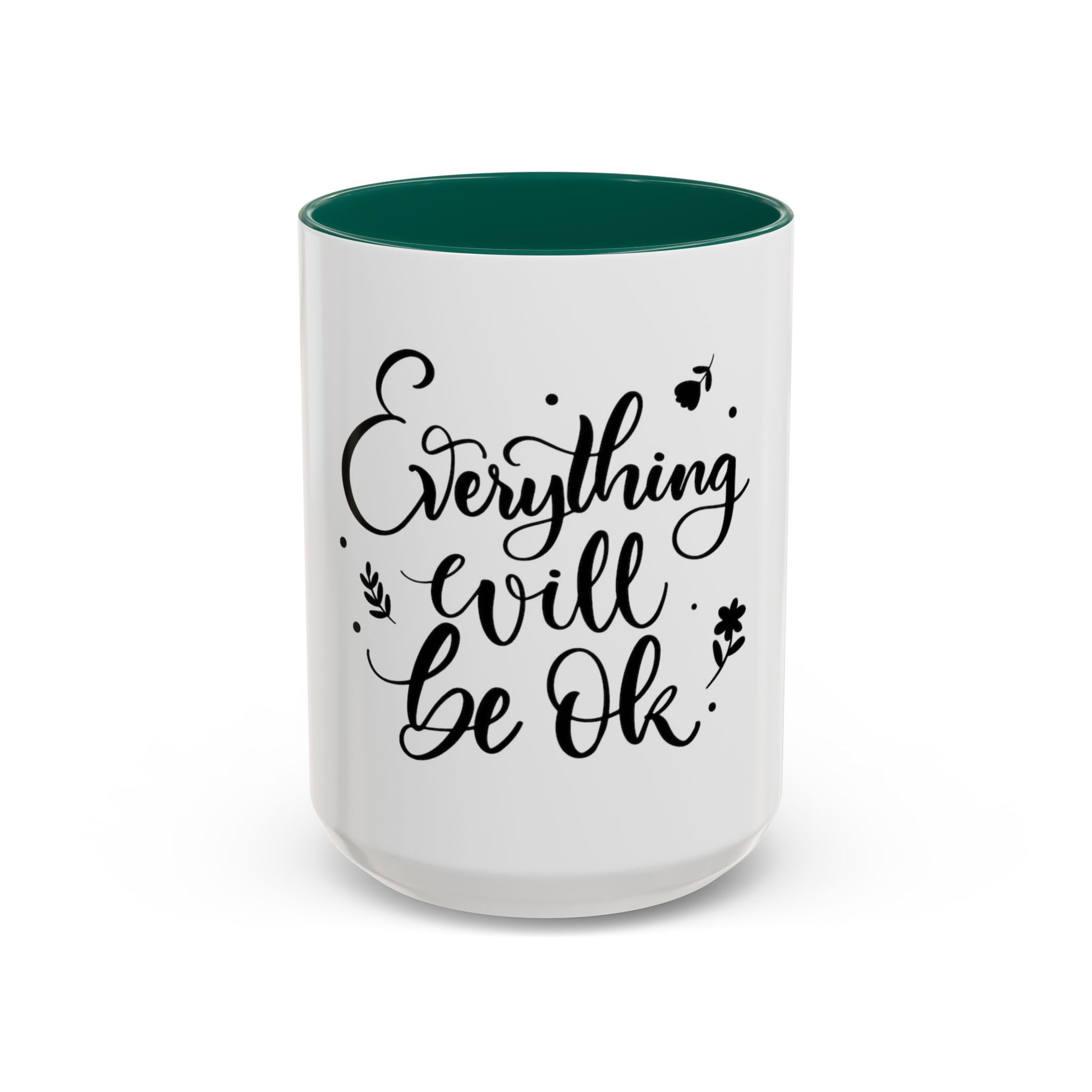 Everything Will Be Ok Mug — Inspirational Coffee Cup (11oz & 15oz)