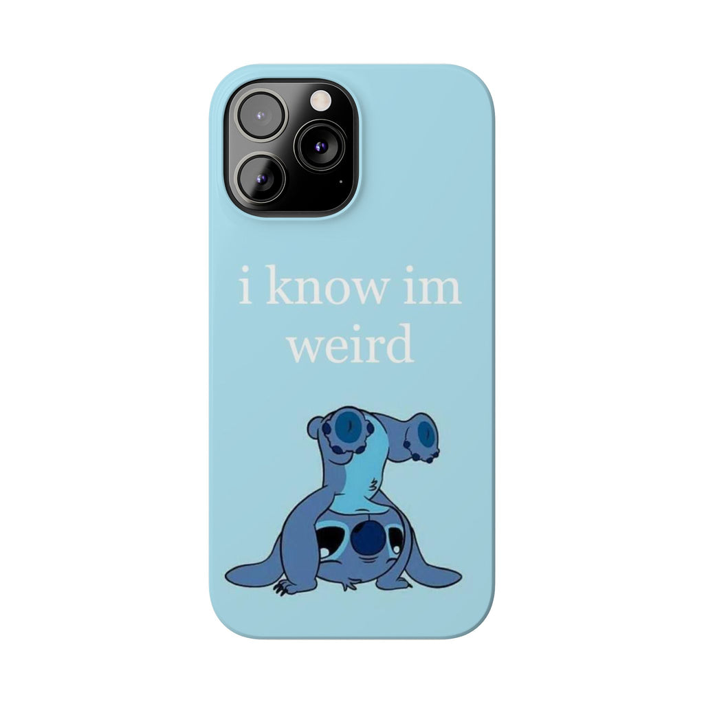 Slim Phone Case — Cute Blue Stitch Illustration with “i know im weird” Text