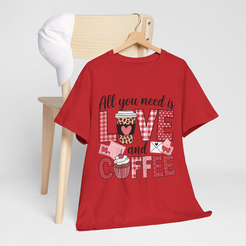 All You Need Is Love and Coffee T-Shirt — Valentine Coffee Tee