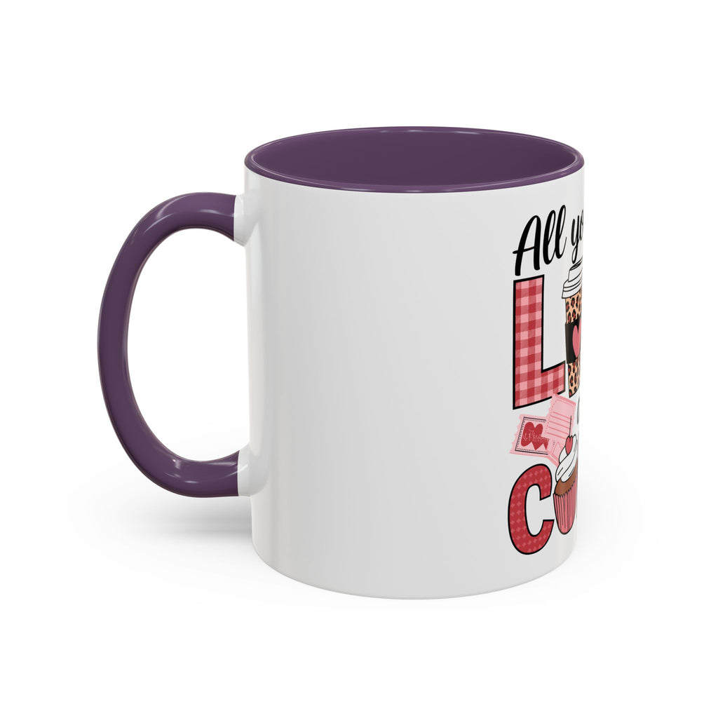 All You Need Is Love and Coffee Accent Mug — Valentine’s Day Cute Coffee Cup (11/15oz)