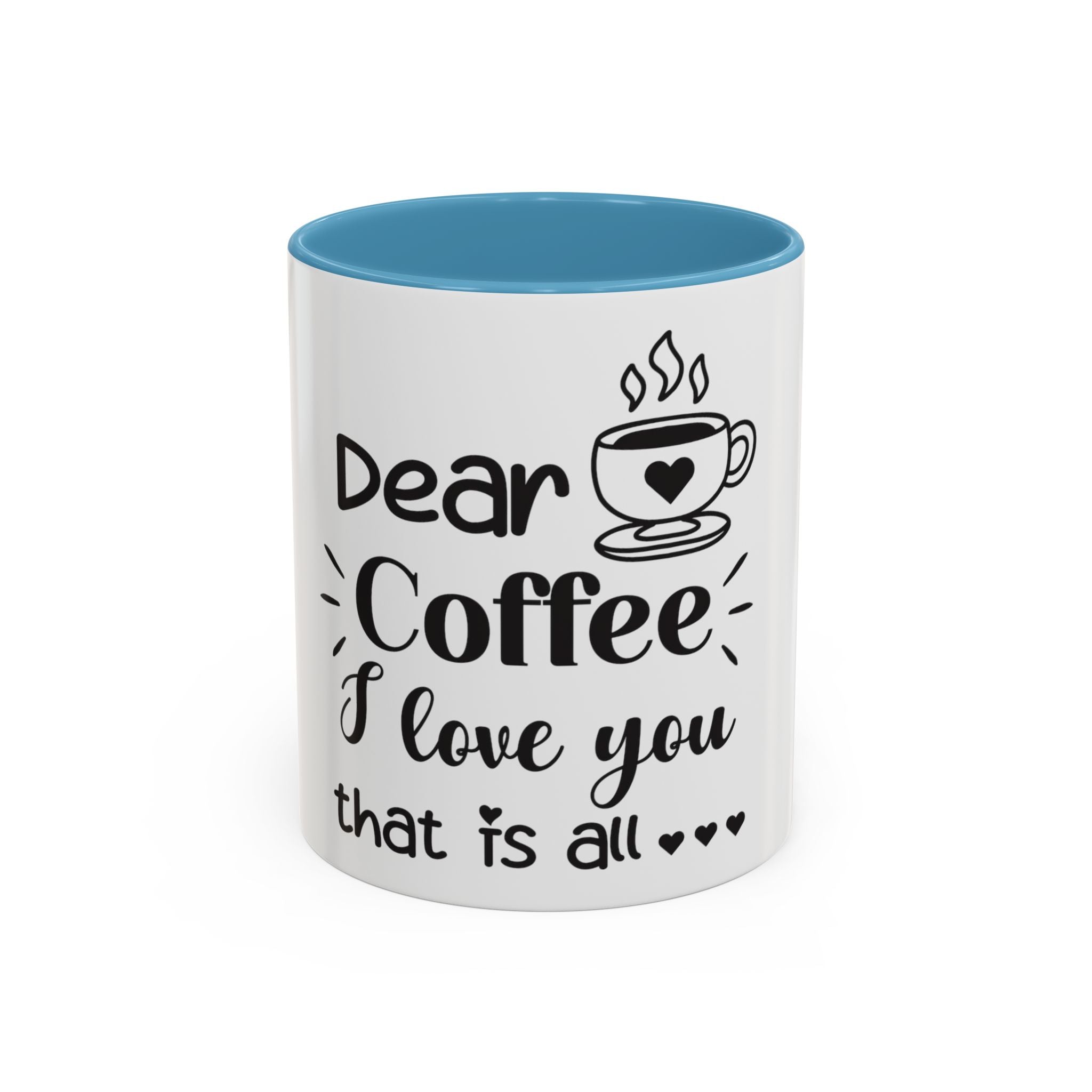 Coffee Mug — "Dear Coffee, I Love You" Accent Ceramic Mug (11/15oz)