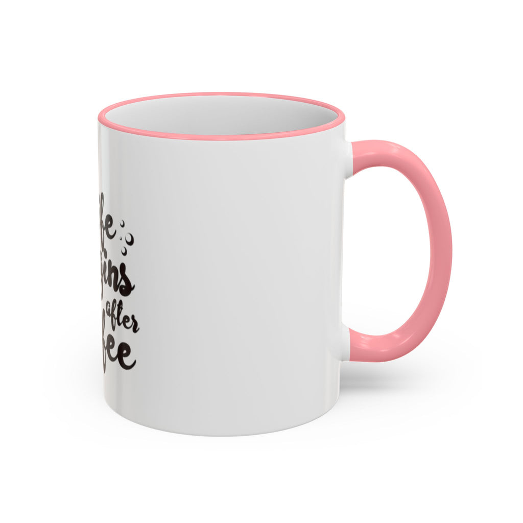 Life Begins After Coffee Accent Rim Mug — Cute Script Coffee Lover Gift (11oz/15oz)