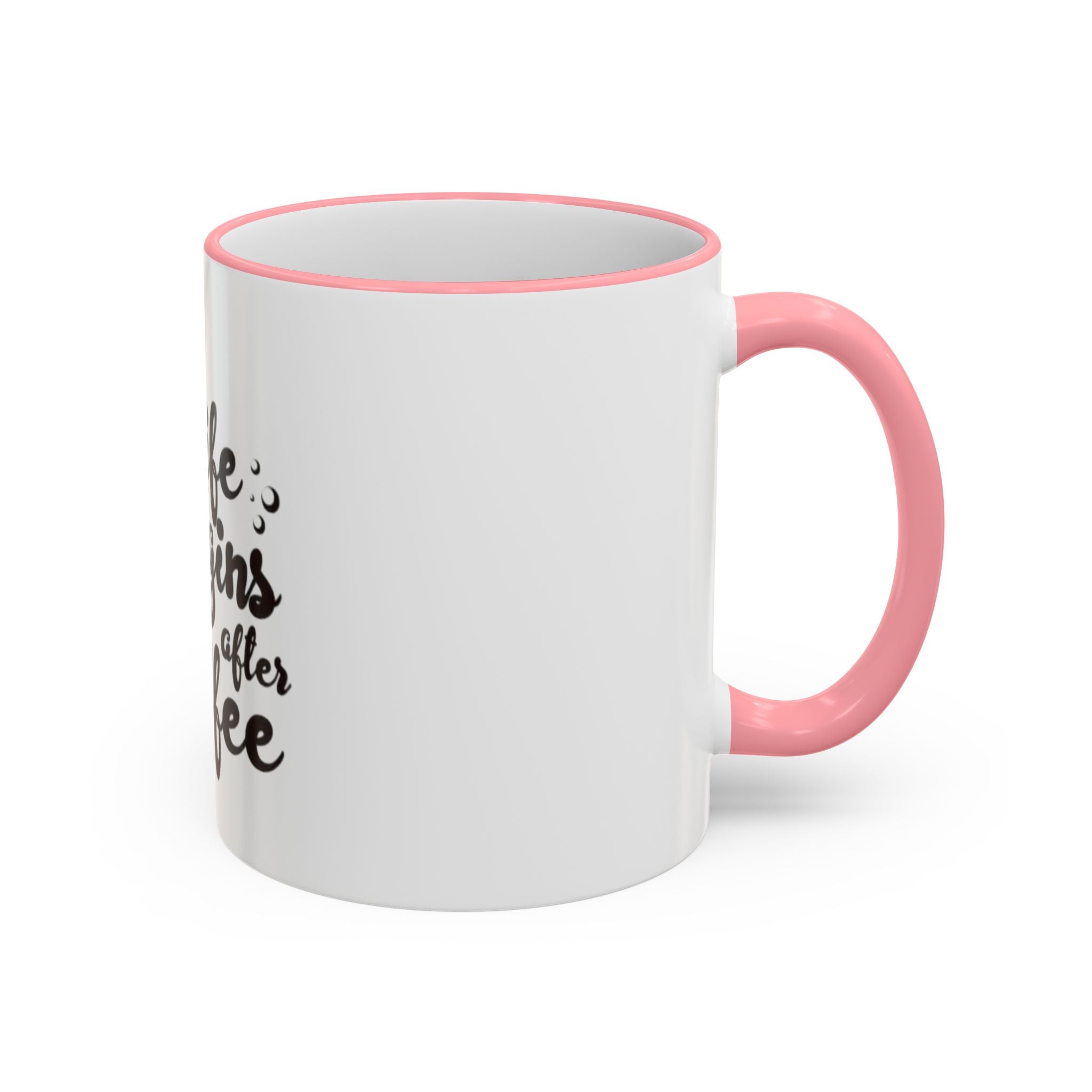 Life Begins After Coffee Accent Rim Mug — Cute Script Coffee Lover Gift (11oz/15oz)