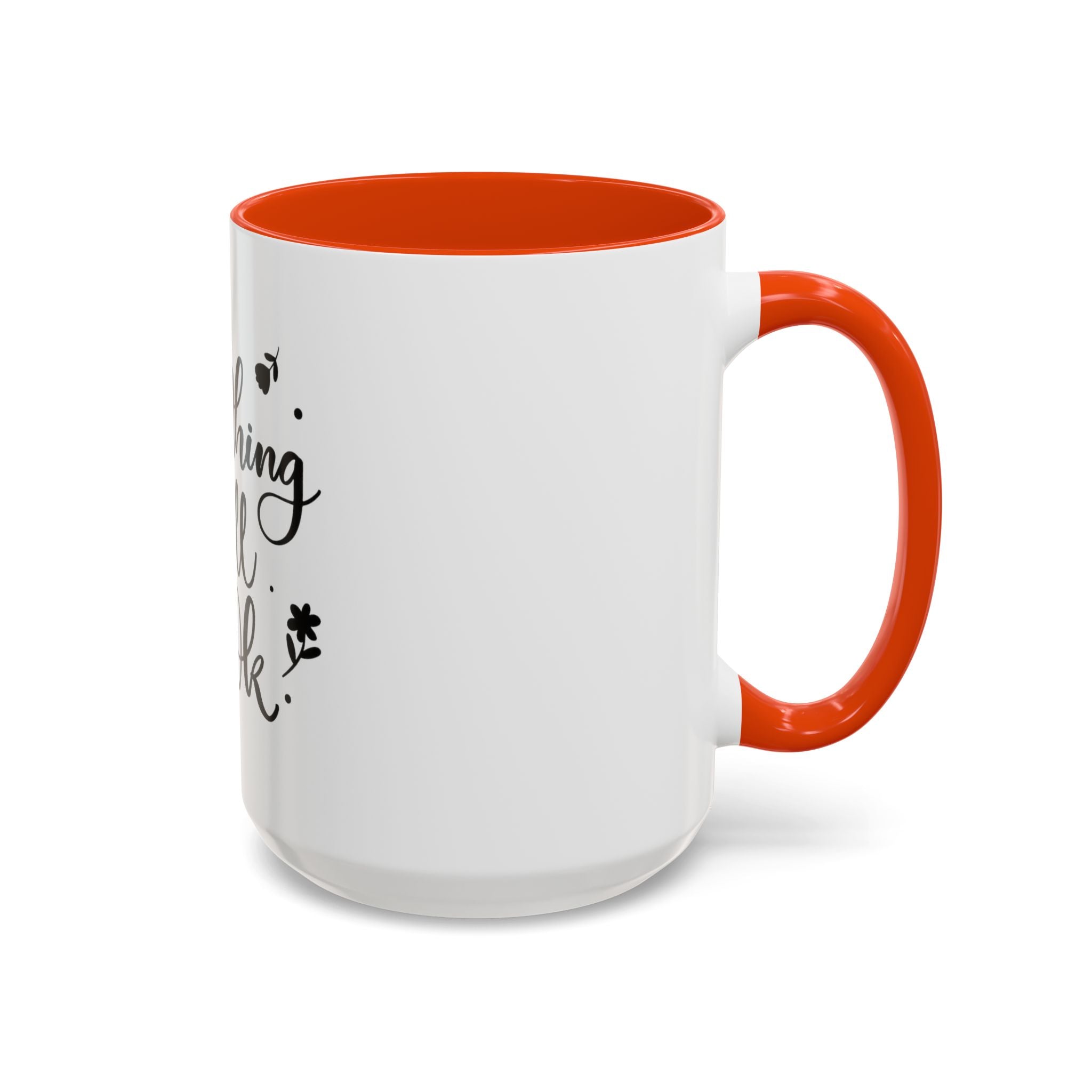Everything Will Be Ok Mug — Inspirational Coffee Cup (11oz & 15oz)
