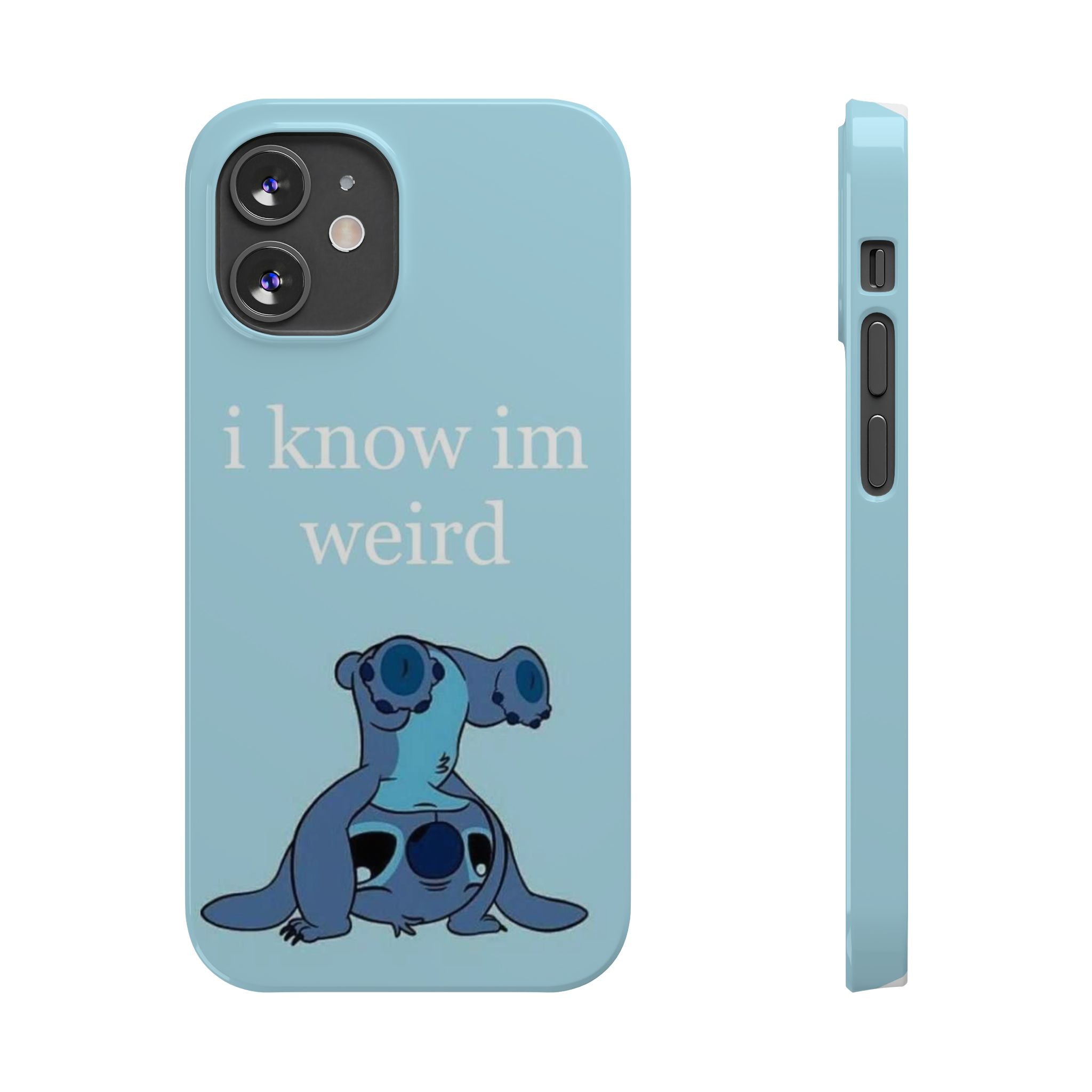 Slim Phone Case — Cute Blue Stitch Illustration with “i know im weird” Text