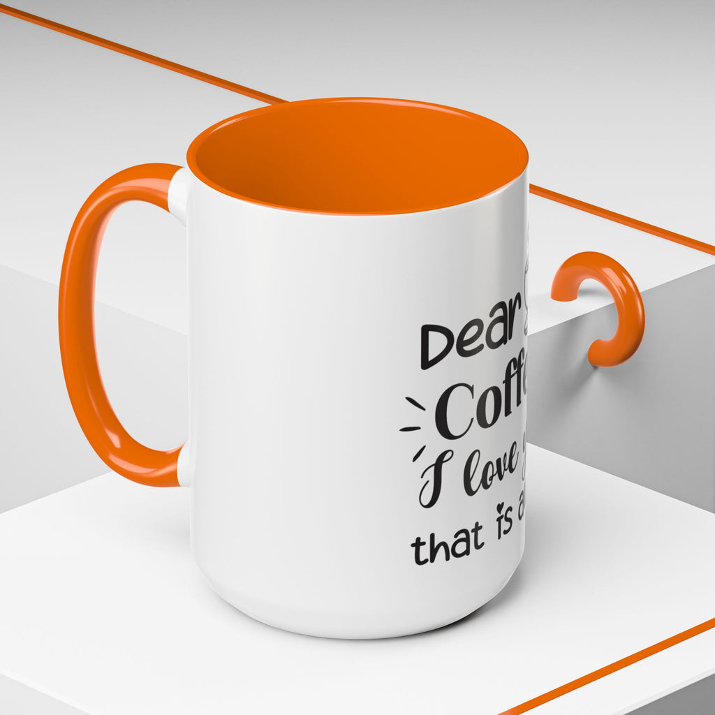 Coffee Mug — "Dear Coffee, I Love You" Accent Ceramic Mug (11/15oz)