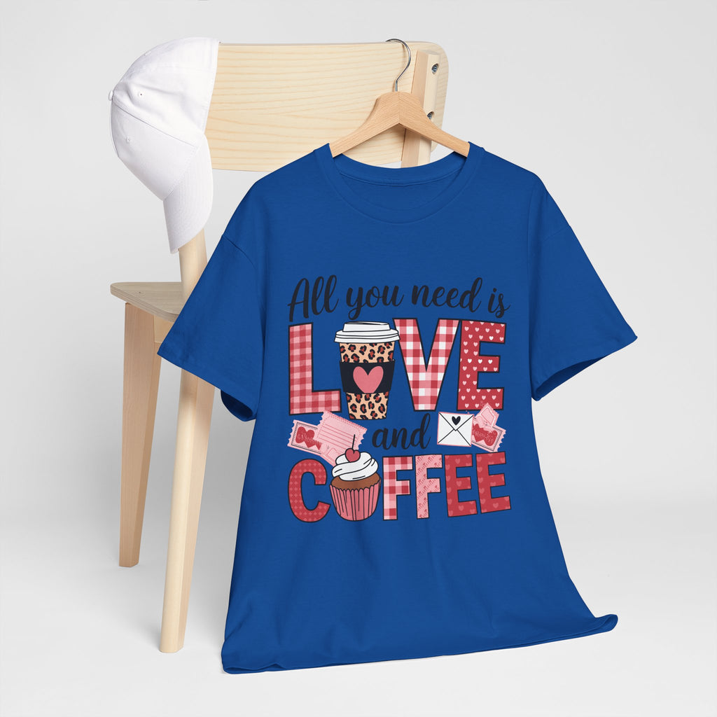All You Need Is Love and Coffee T-Shirt — Valentine Coffee Tee