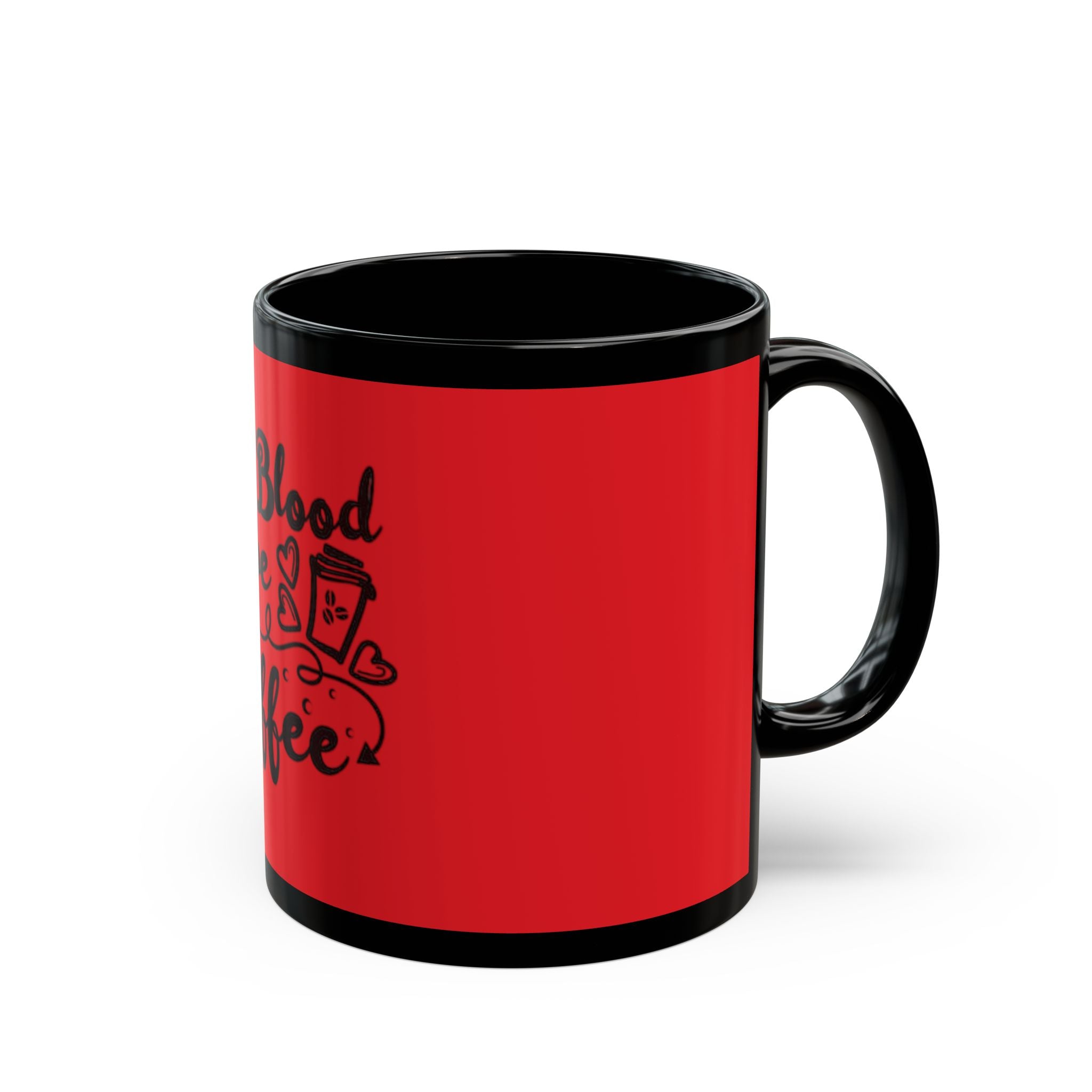 My Blood Type Is Coffee Mug — Funny Red & Black Coffee Cup for Coffee Lovers