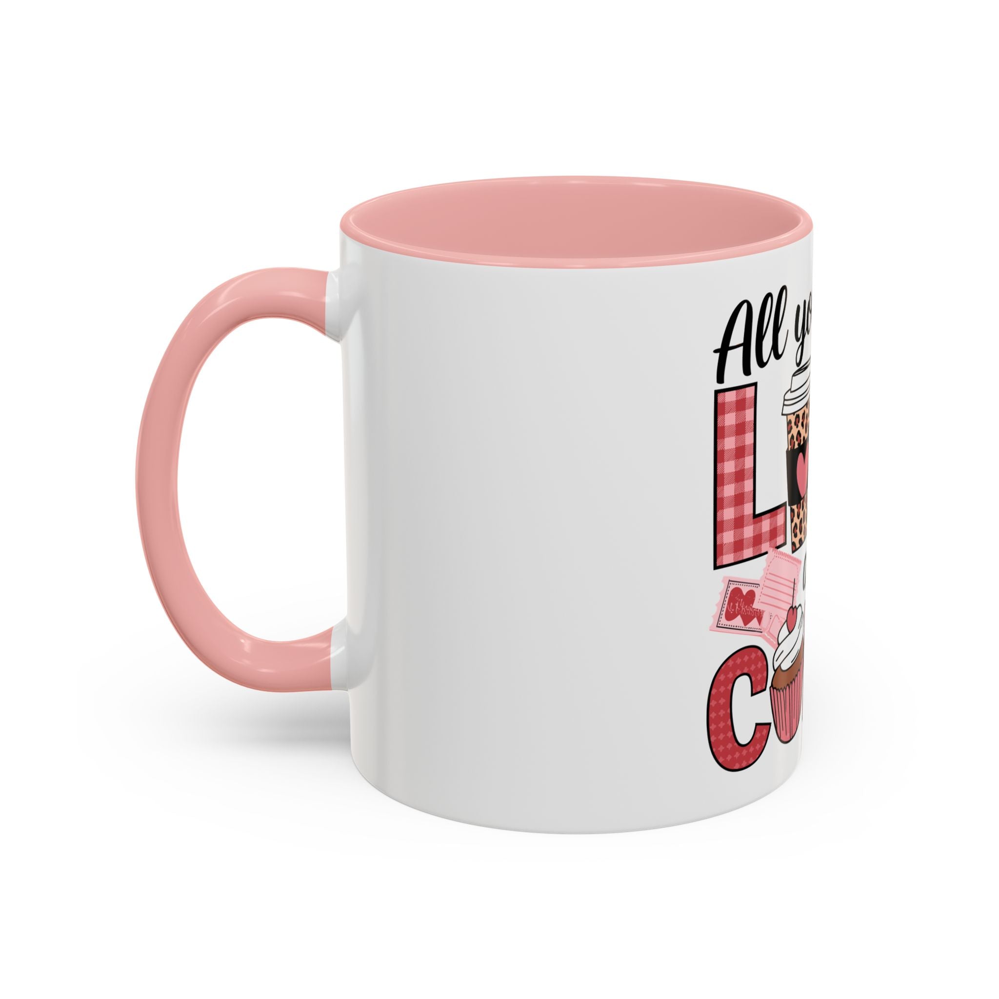 All You Need Is Love and Coffee Accent Mug — Valentine’s Day Cute Coffee Cup (11/15oz)