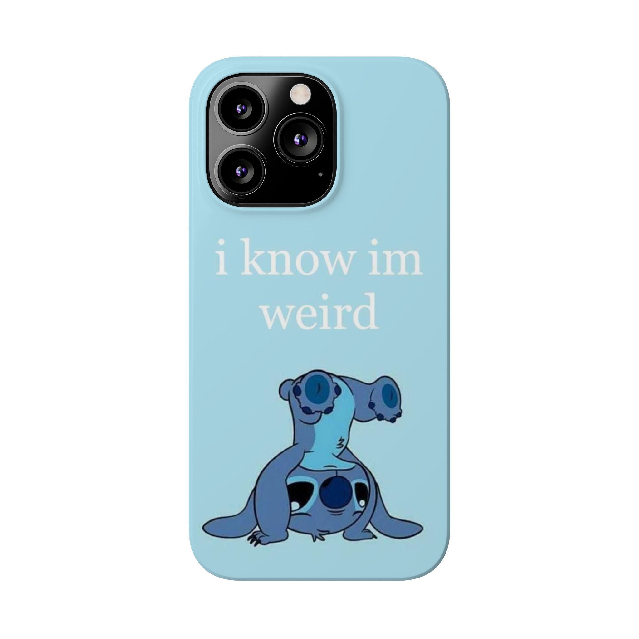 Slim Phone Case — Cute Blue Stitch Illustration with “i know im weird” Text