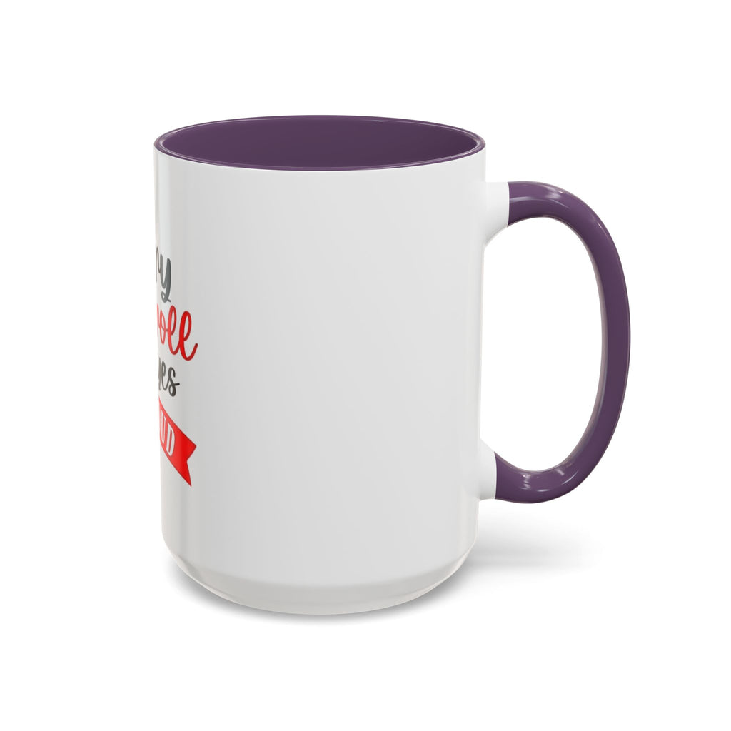 Sorry Did I Roll My Eyes Out Loud - Funny Accent Coffee Mug