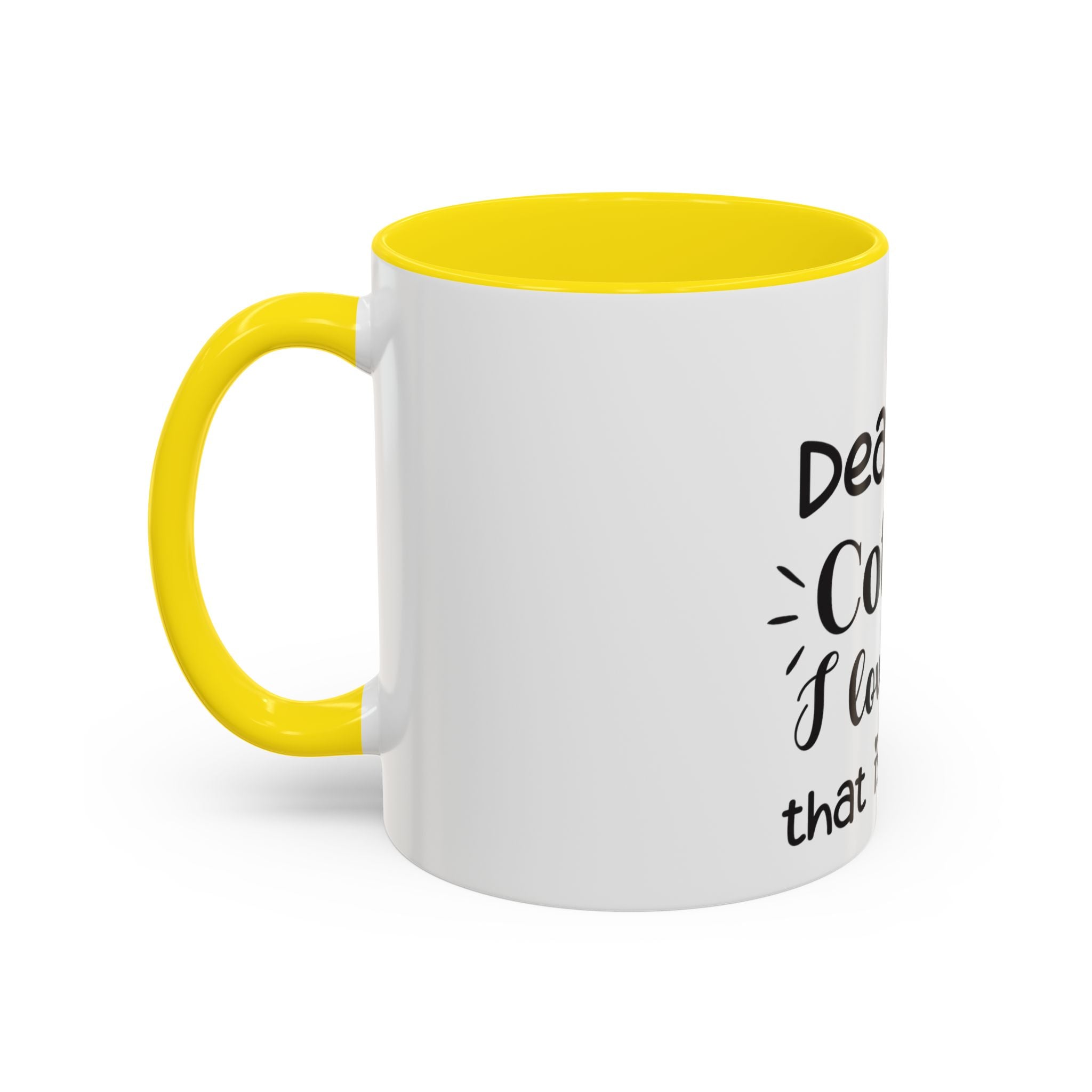 Coffee Mug — "Dear Coffee, I Love You" Accent Ceramic Mug (11/15oz)