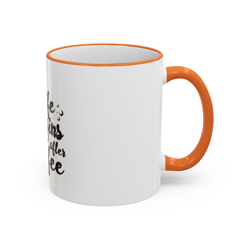 Life Begins After Coffee Accent Rim Mug — Cute Script Coffee Lover Gift (11oz/15oz)