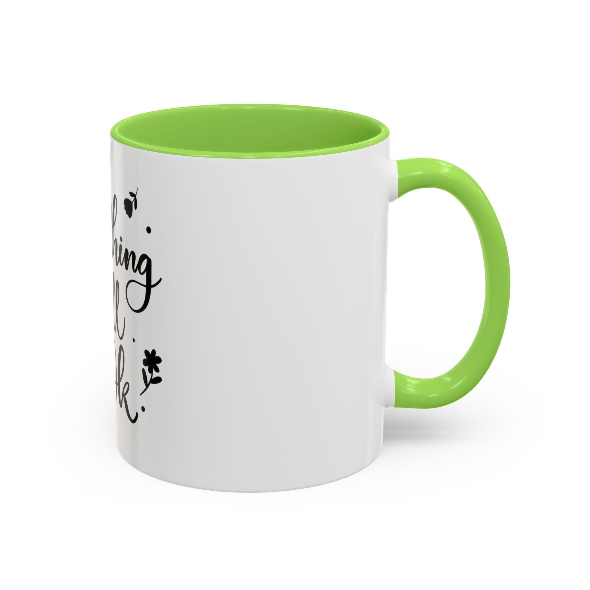 Everything Will Be Ok Mug — Inspirational Coffee Cup (11oz & 15oz)