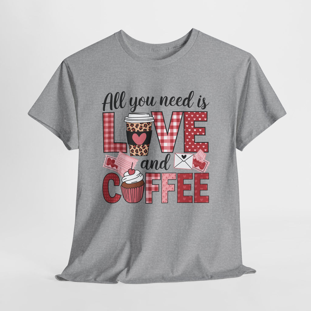 All You Need Is Love and Coffee T-Shirt — Valentine Coffee Tee