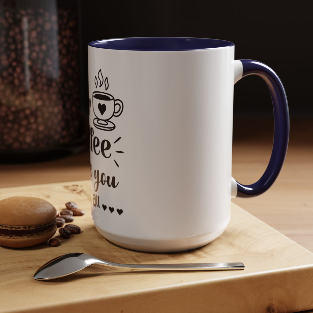 Coffee Mug — "Dear Coffee, I Love You" Accent Ceramic Mug (11/15oz)