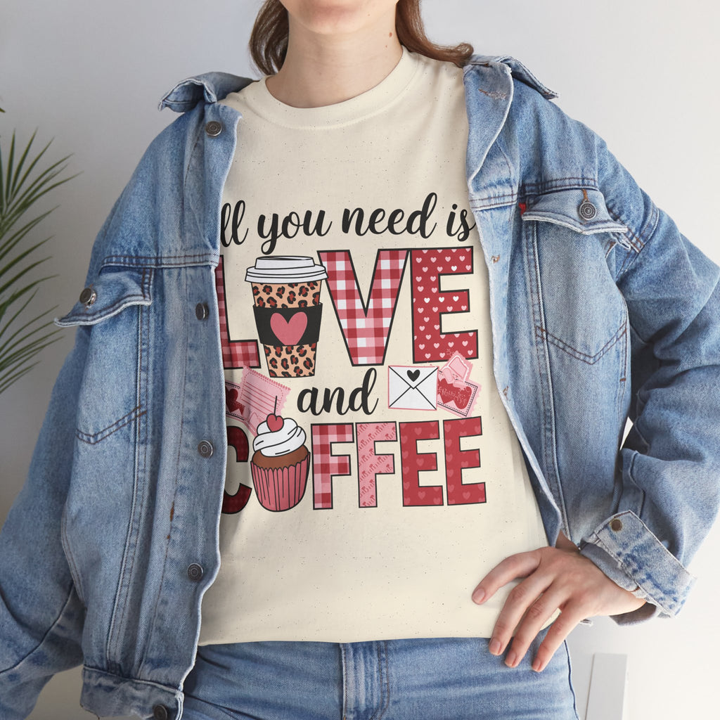 All You Need Is Love and Coffee T-Shirt — Valentine Coffee Tee