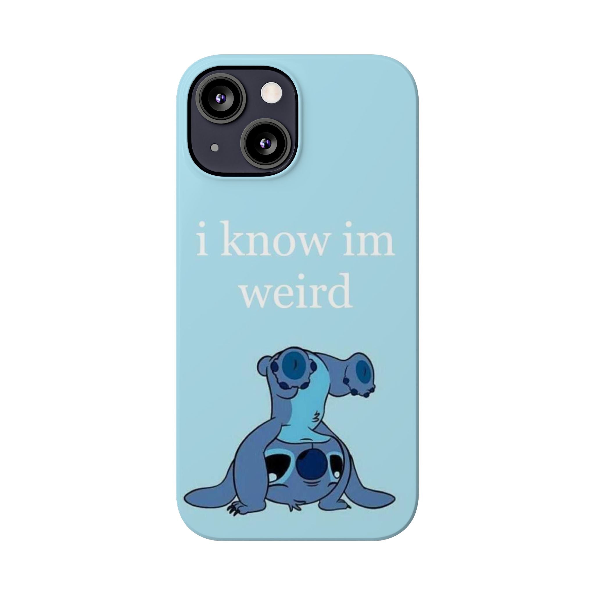 Slim Phone Case — Cute Blue Stitch Illustration with “i know im weird” Text