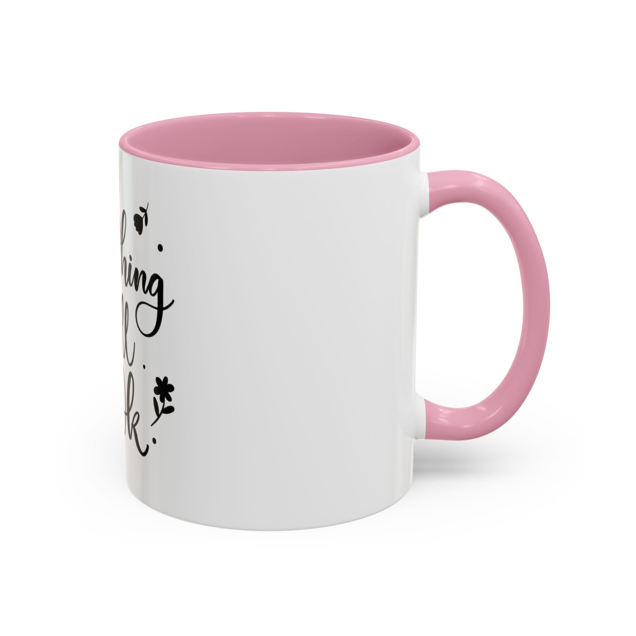 Everything Will Be Ok Mug — Inspirational Coffee Cup (11oz & 15oz)