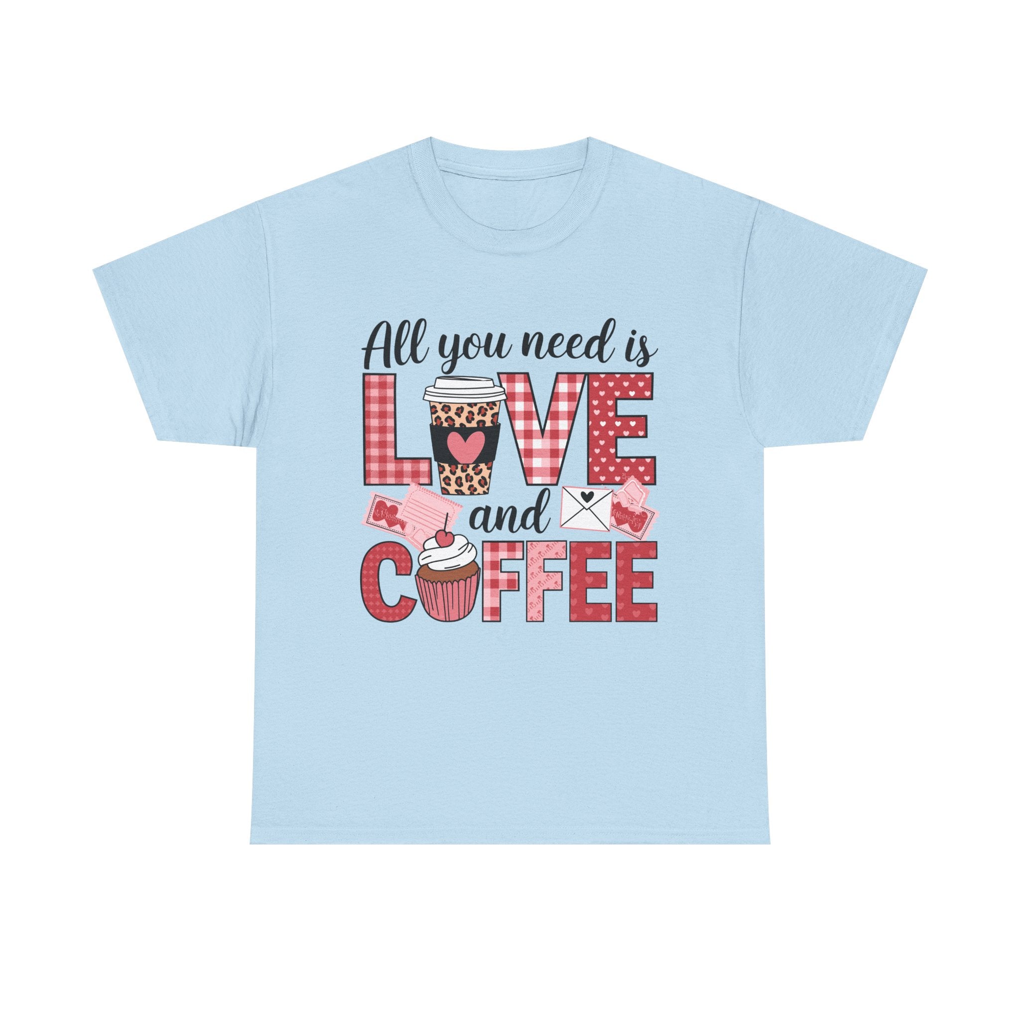 All You Need Is Love and Coffee T-Shirt — Valentine Coffee Tee