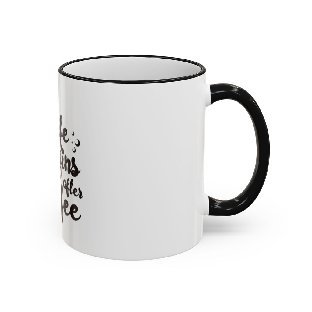 Life Begins After Coffee Accent Rim Mug — Cute Script Coffee Lover Gift (11oz/15oz)