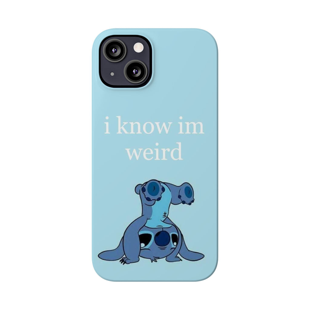 Slim Phone Case — Cute Blue Stitch Illustration with “i know im weird” Text