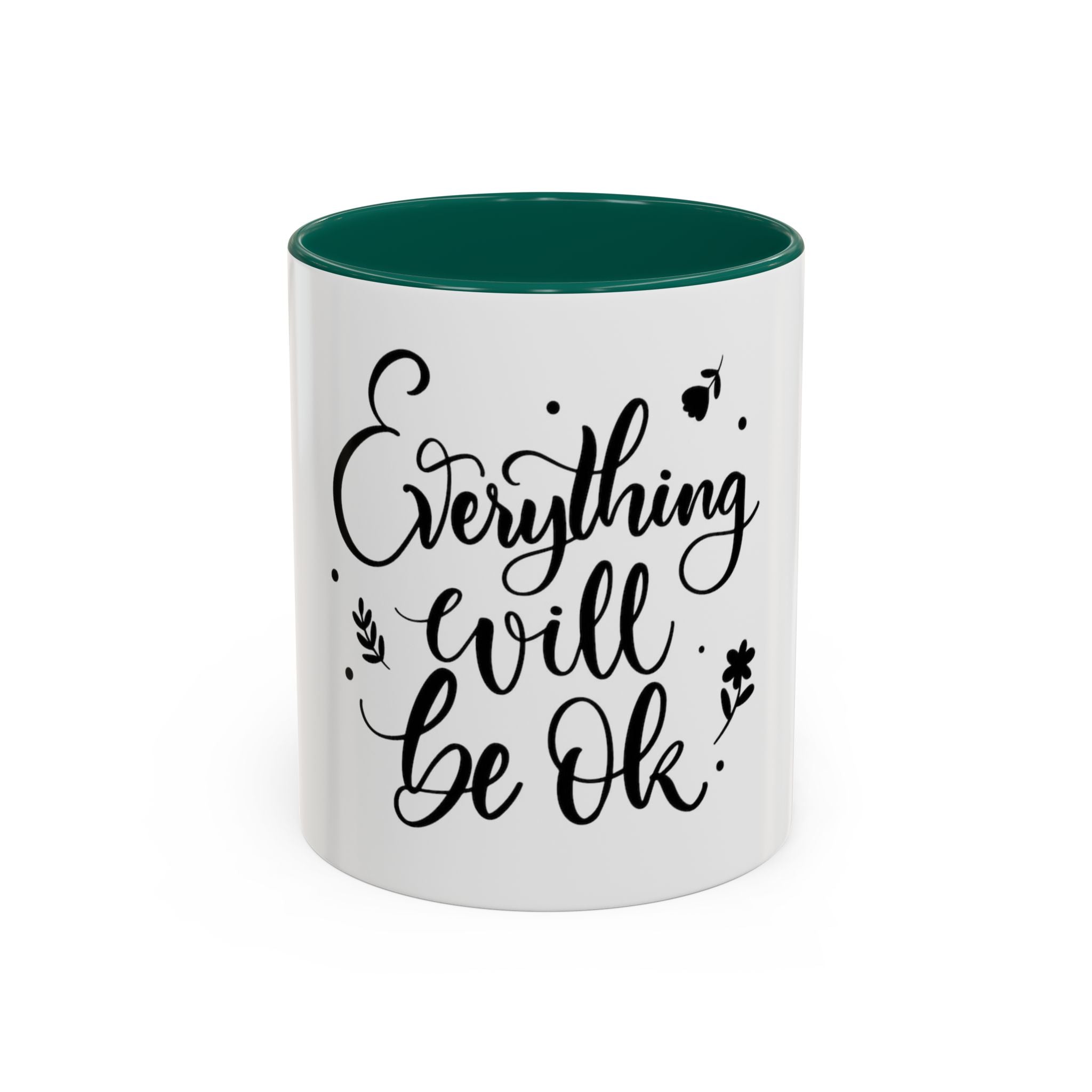 Everything Will Be Ok Mug — Inspirational Coffee Cup (11oz & 15oz)
