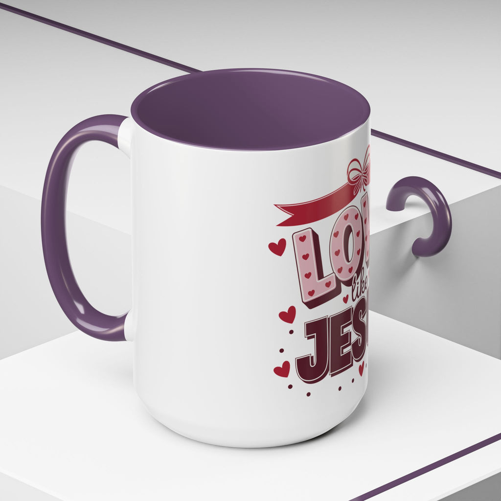 Love Like Jesus Coffee Mug — Christian Valentine Gift (11/15 oz)