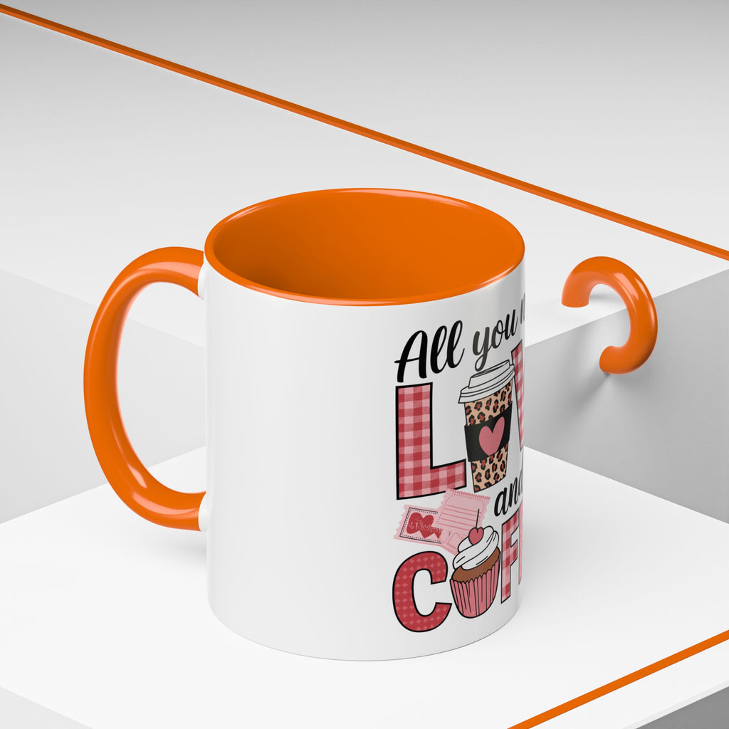 All You Need Is Love and Coffee Accent Mug — Valentine’s Day Cute Coffee Cup (11/15oz)