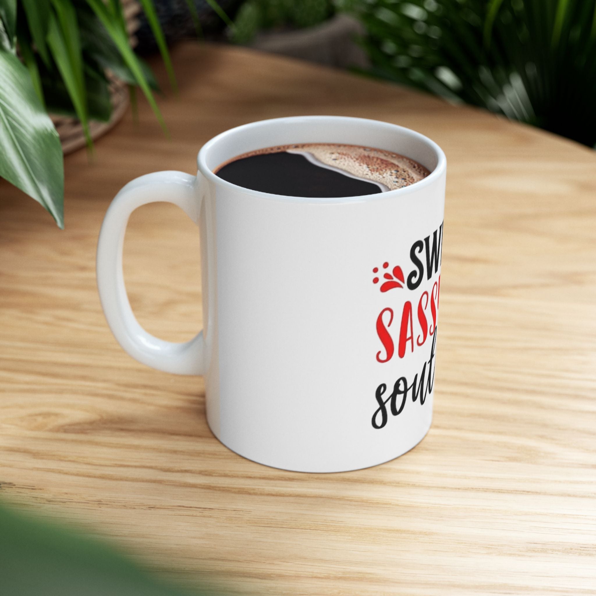 Sweet Sassy and Southern Ceramic Mug — Funny Southern Coffee Cup (11oz & 15oz)