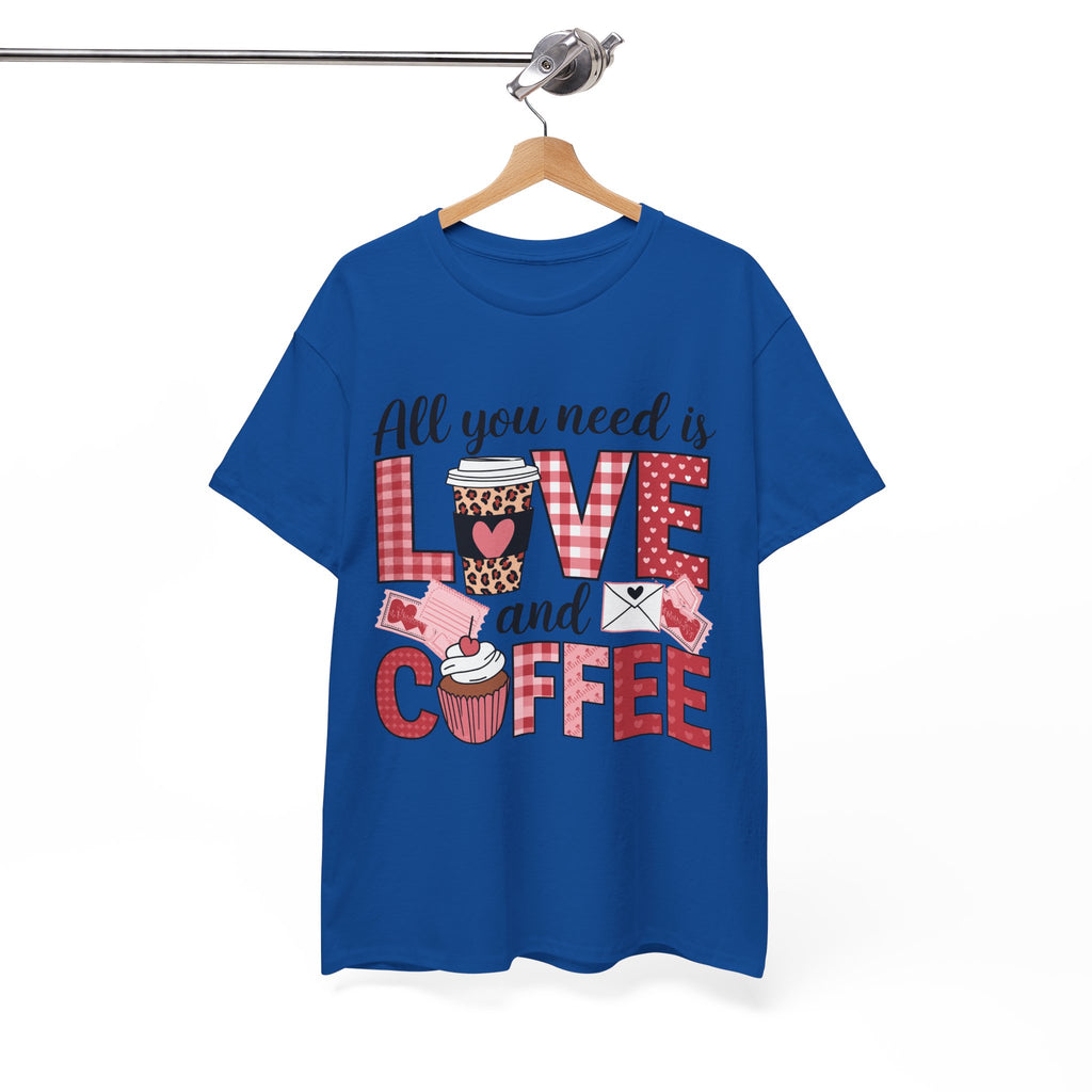 All You Need Is Love and Coffee T-Shirt — Valentine Coffee Tee