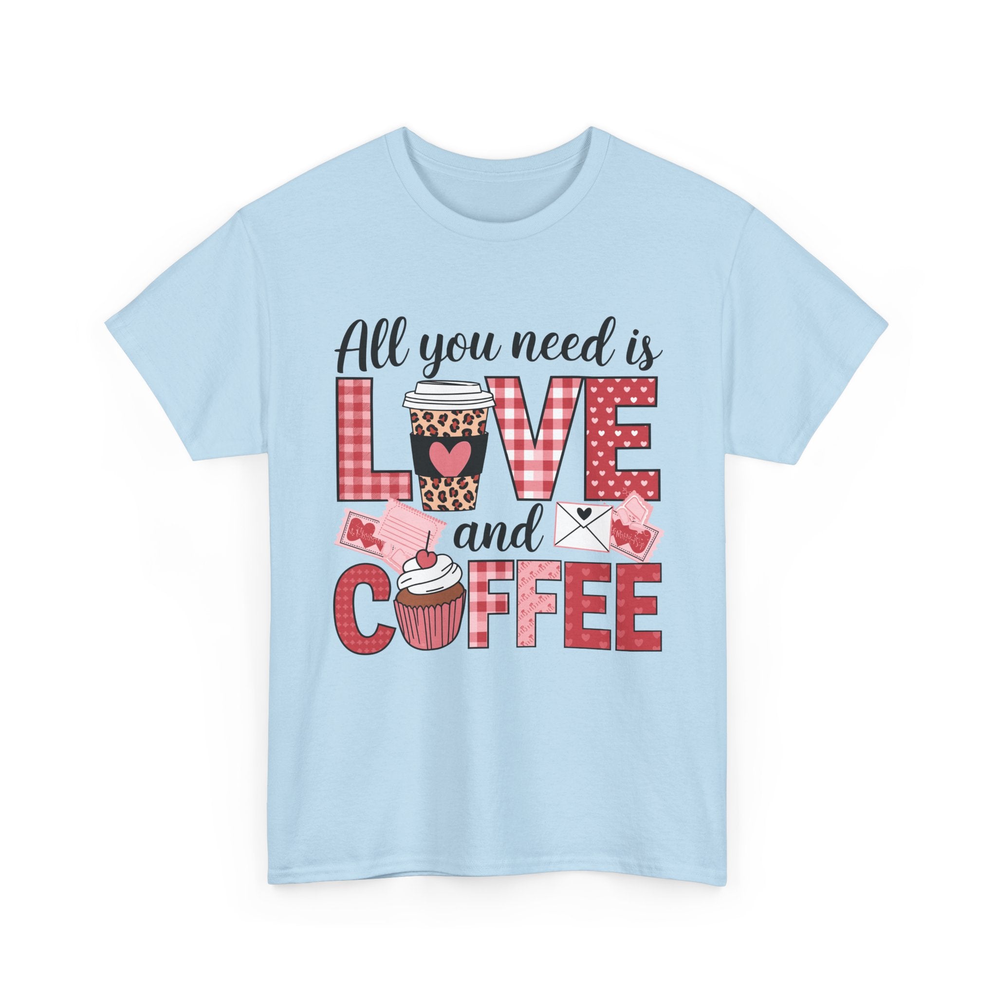 All You Need Is Love and Coffee T-Shirt — Valentine Coffee Tee