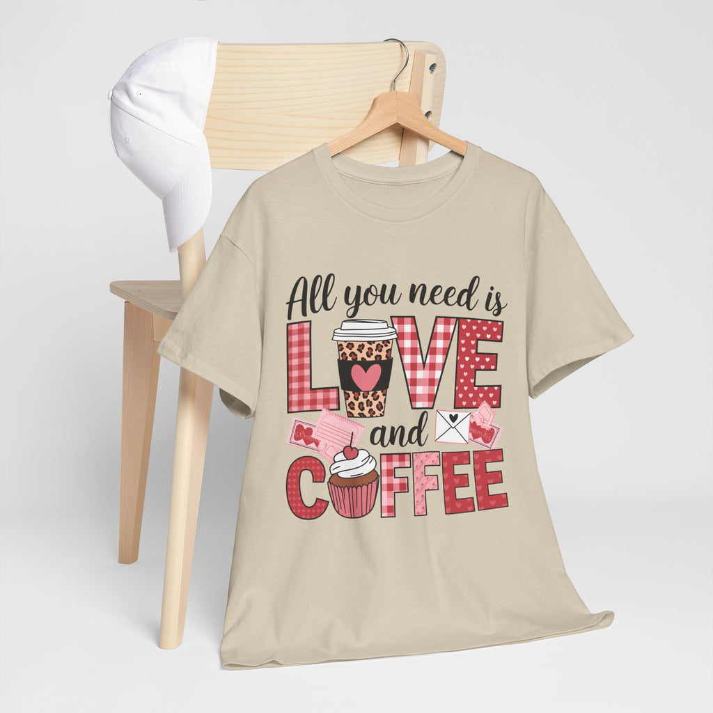 All You Need Is Love and Coffee T-Shirt — Valentine Coffee Tee