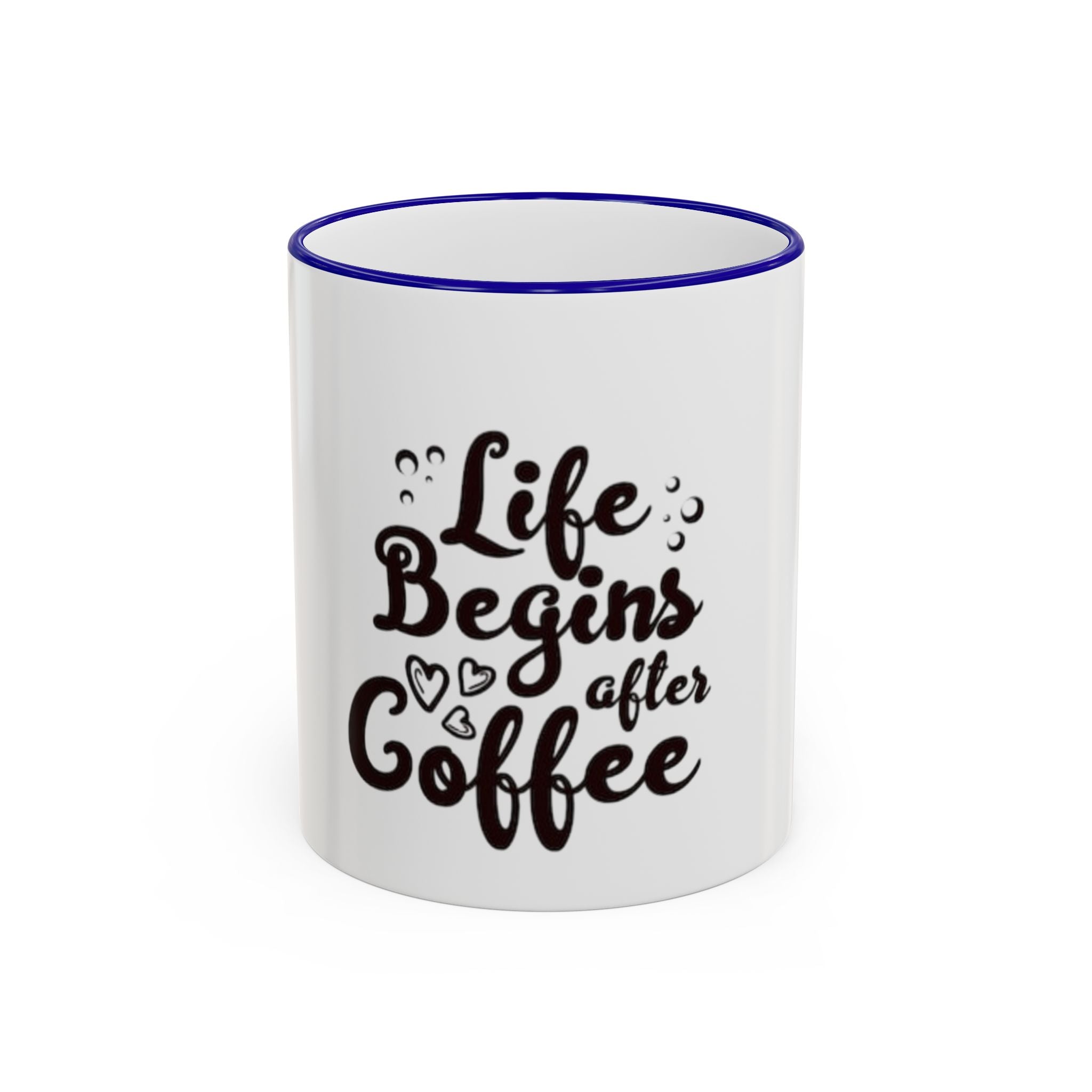 Life Begins After Coffee Accent Rim Mug — Cute Script Coffee Lover Gift (11oz/15oz)
