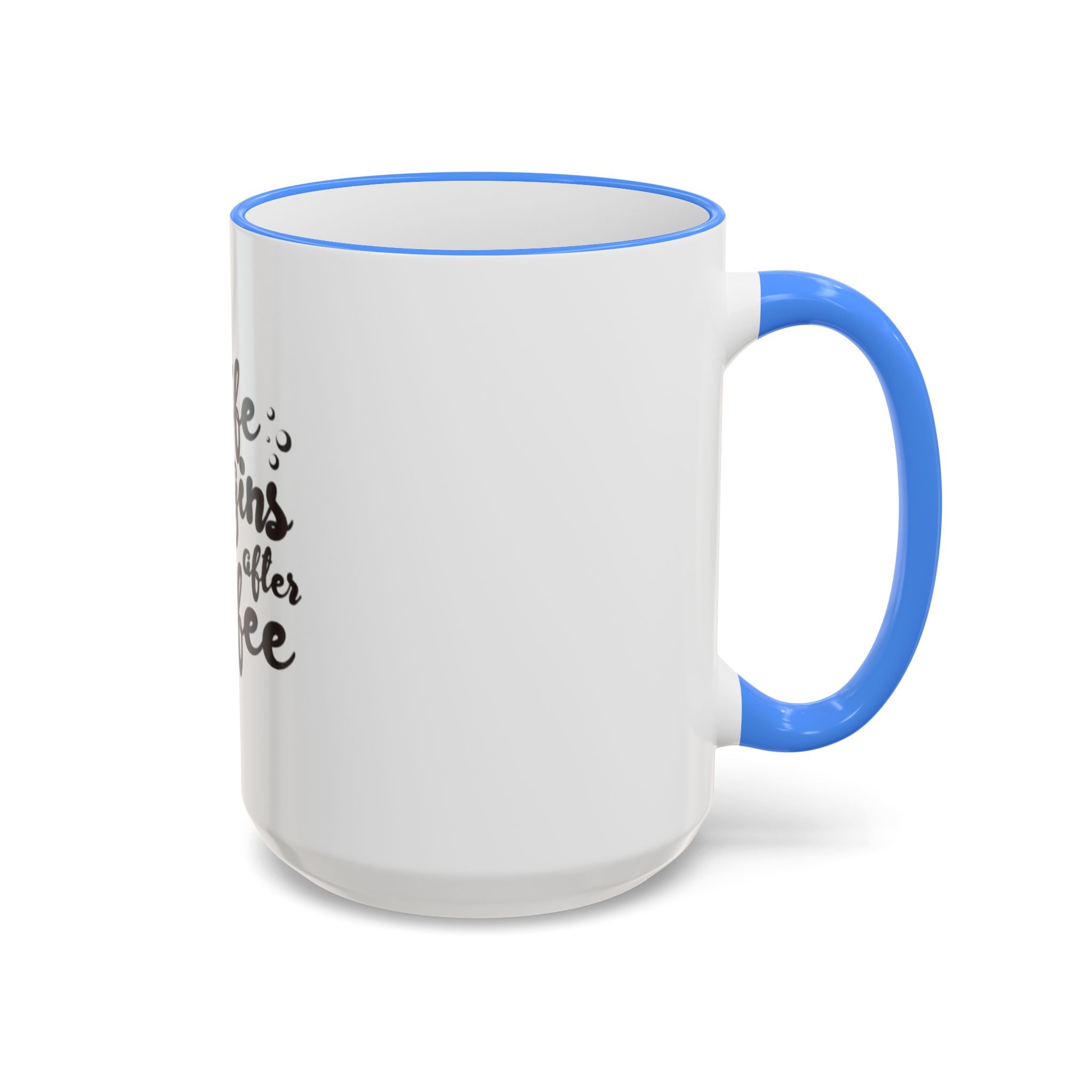 Life Begins After Coffee Accent Rim Mug — Cute Script Coffee Lover Gift (11oz/15oz)