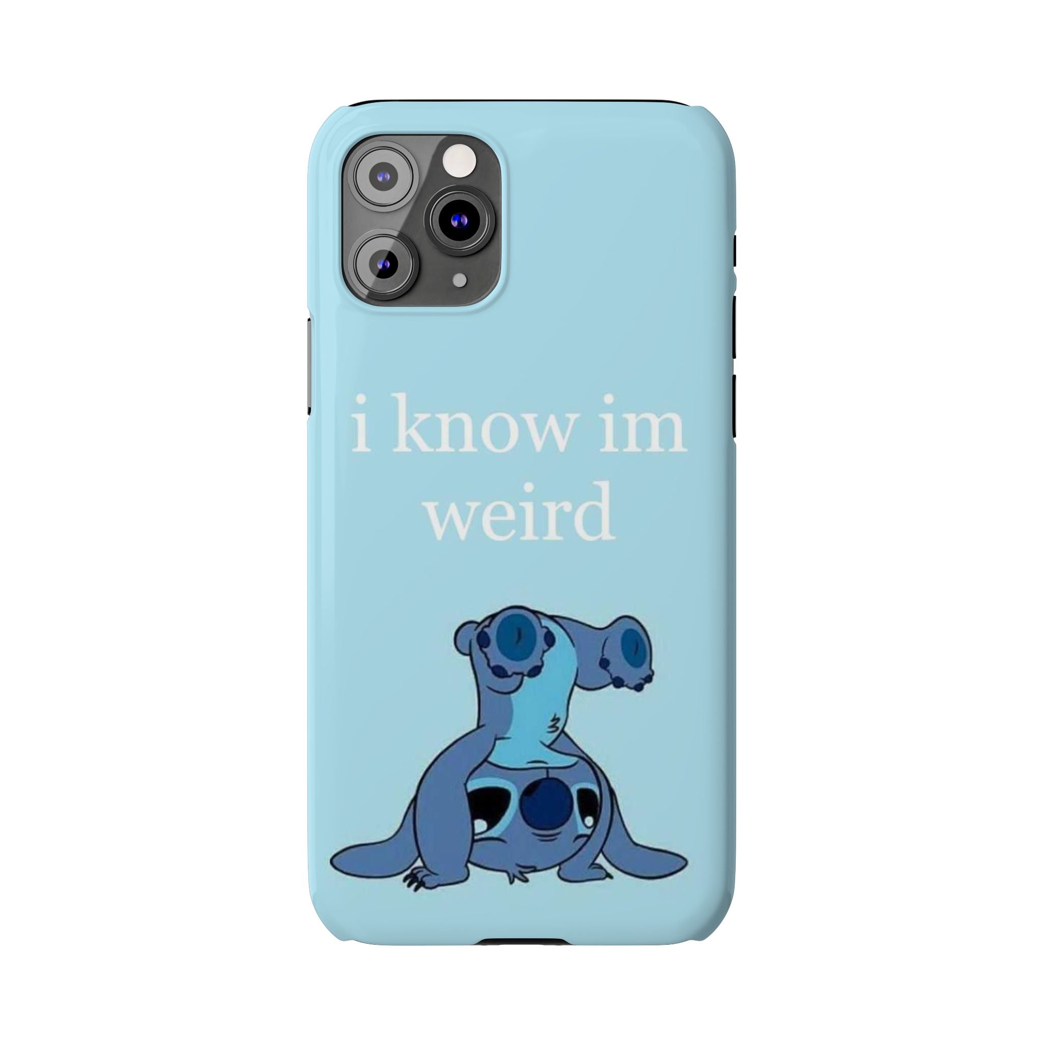 Slim Phone Case — Cute Blue Stitch Illustration with “i know im weird” Text