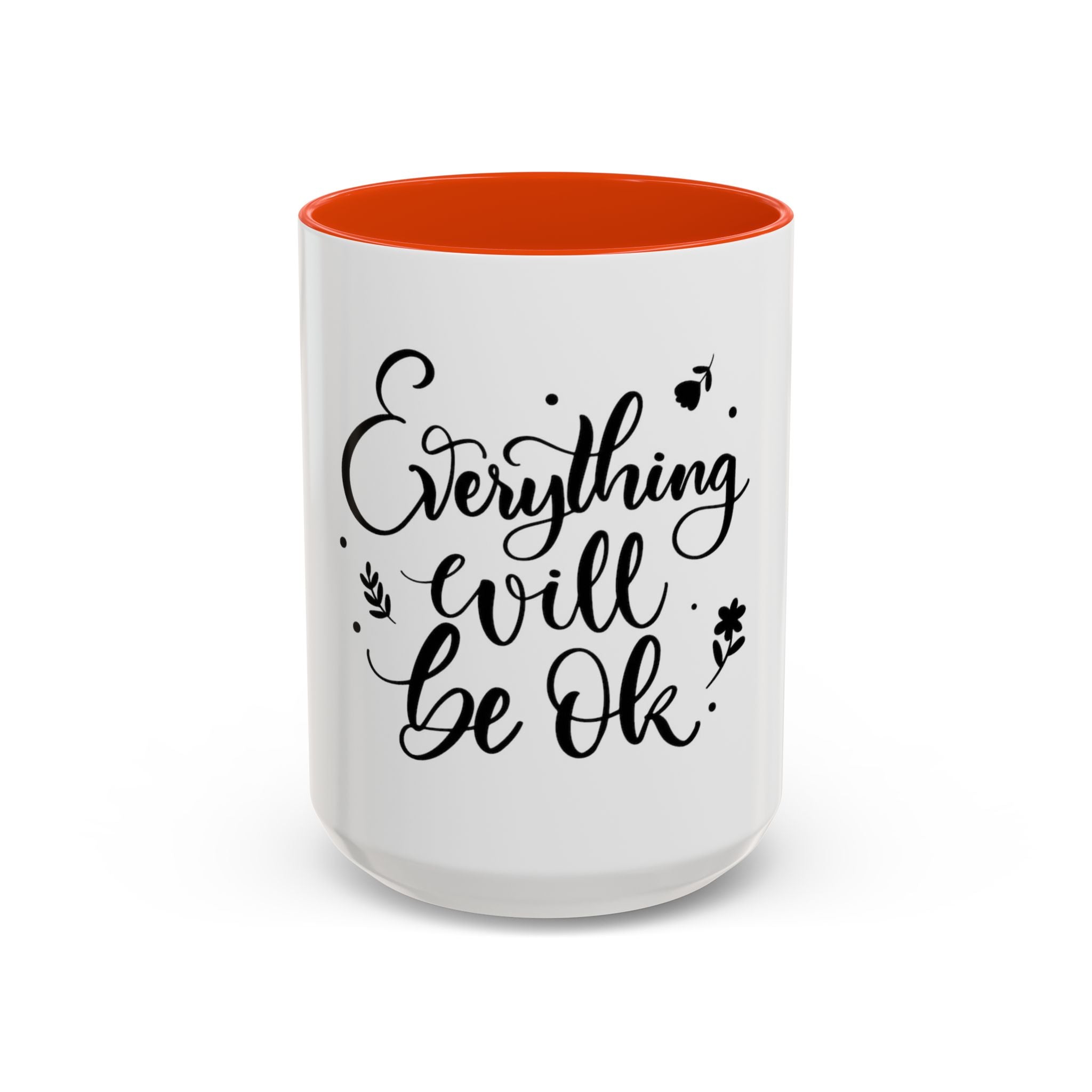 Everything Will Be Ok Mug — Inspirational Coffee Cup (11oz & 15oz)