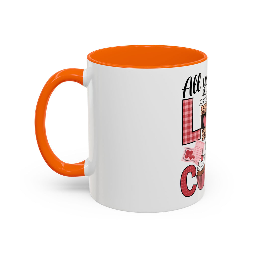 All You Need Is Love and Coffee Accent Mug — Valentine’s Day Cute Coffee Cup (11/15oz)