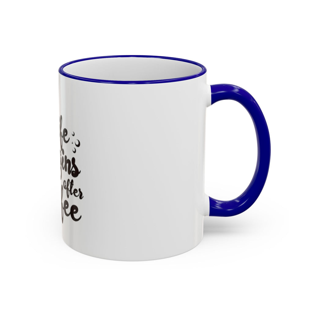 Life Begins After Coffee Accent Rim Mug — Cute Script Coffee Lover Gift (11oz/15oz)