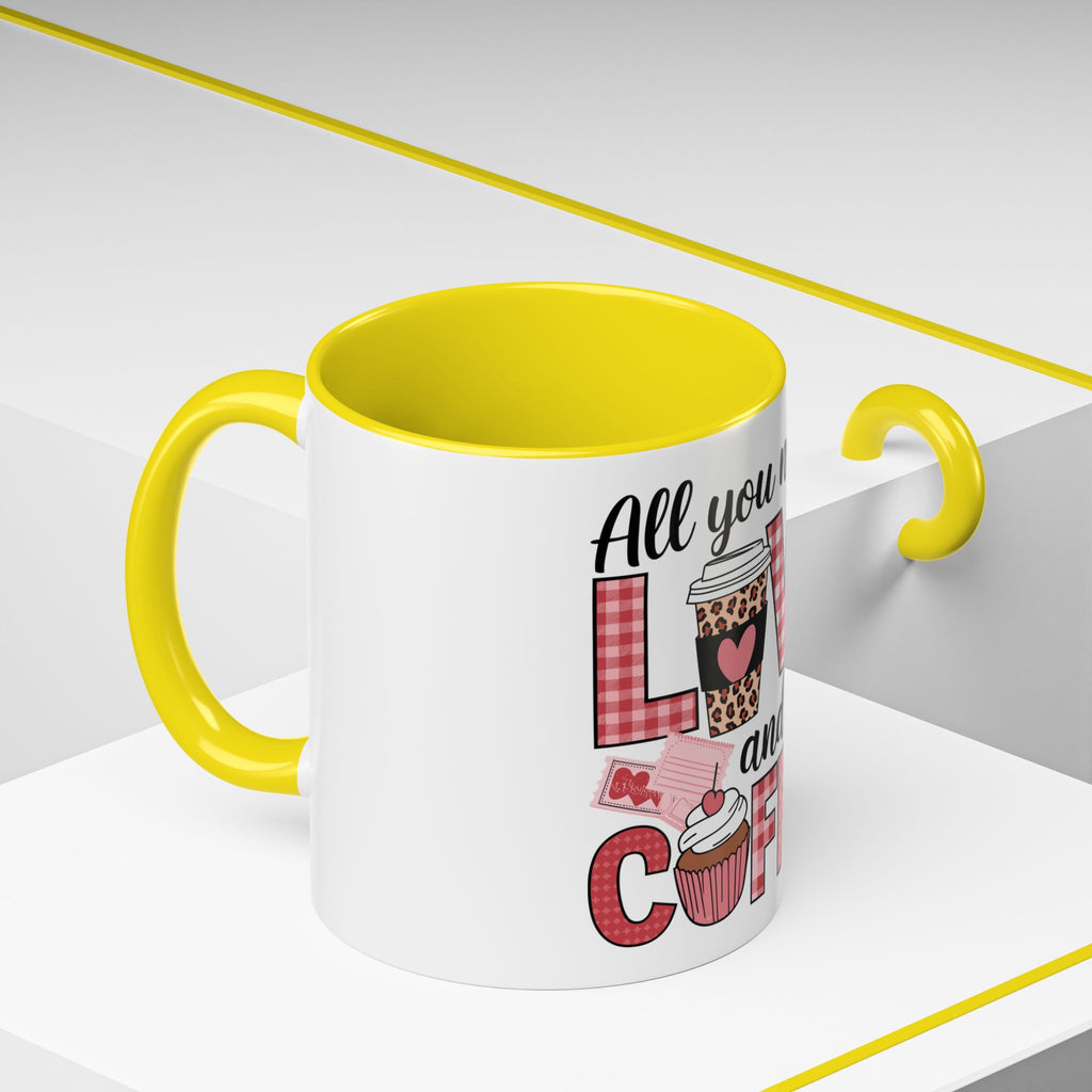 All You Need Is Love and Coffee Accent Mug — Valentine’s Day Cute Coffee Cup (11/15oz)