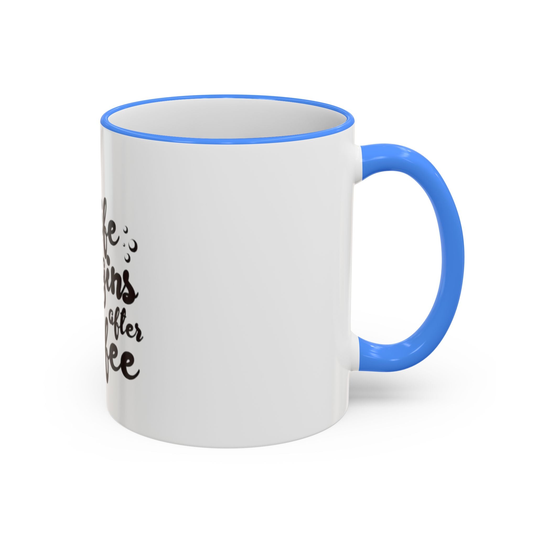 Life Begins After Coffee Accent Rim Mug — Cute Script Coffee Lover Gift (11oz/15oz)