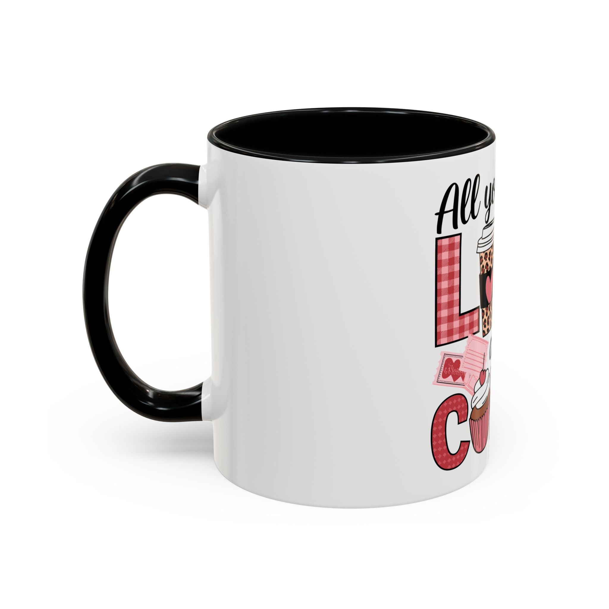 All You Need Is Love and Coffee Accent Mug — Valentine’s Day Cute Coffee Cup (11/15oz)