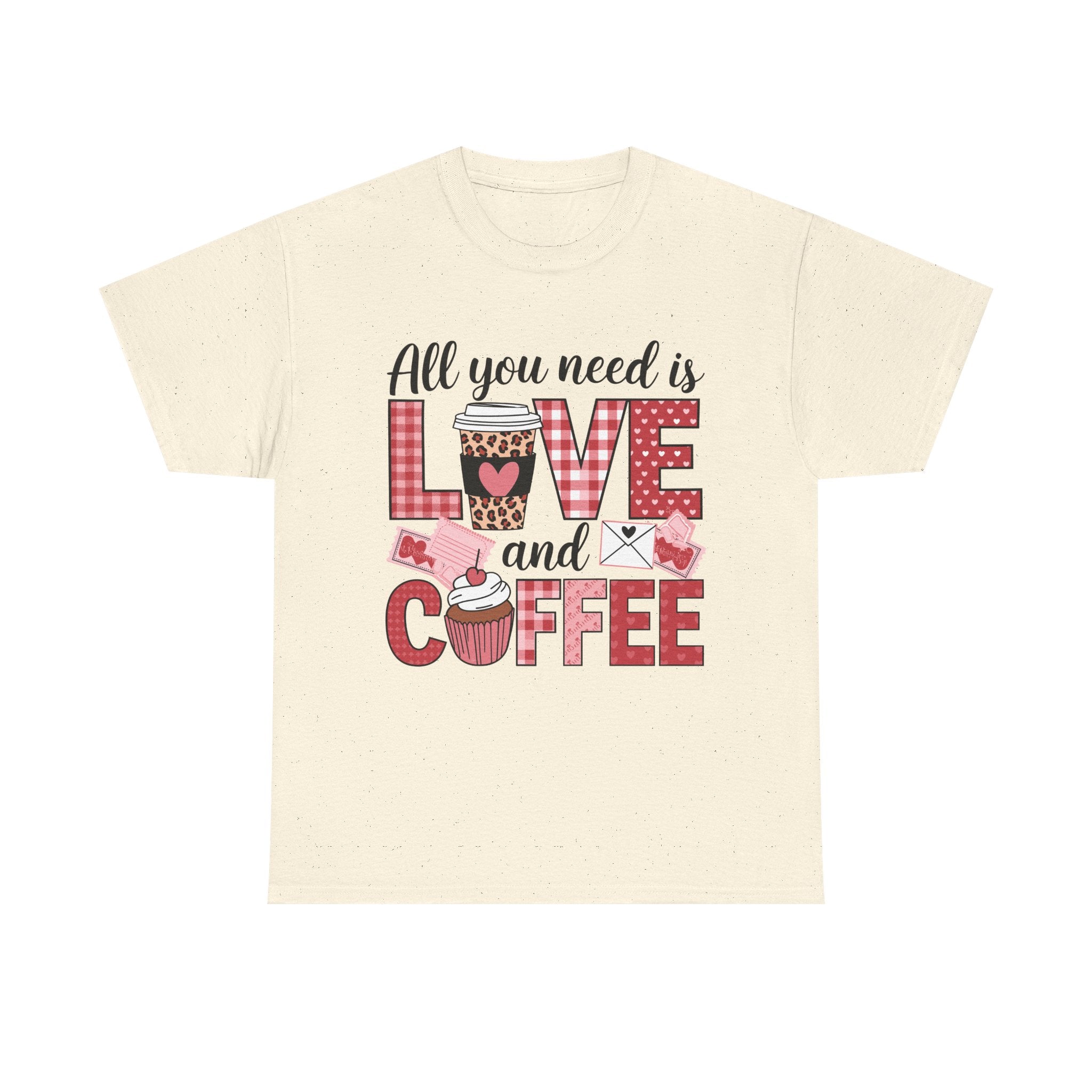 All You Need Is Love and Coffee T-Shirt — Valentine Coffee Tee